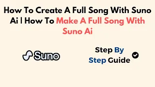 How To Create A Full Song With Suno Ai | How To Make A Full Song With Suno Ai