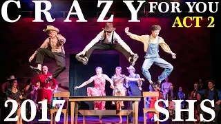 Crazy for You - 2017 - ACT 2 - Shasta High School