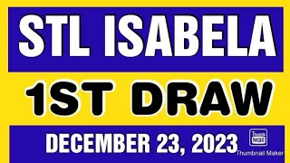 STL ISABELA RESULT TODAY 1ST DRAW DECEMBER 23, 2023  1PM