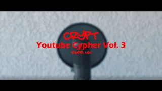 Crypt - YouTube Cypher Vol. 3 (TAMPA MIX) (Ft. 8.1.TR33 & Louy & Da Chosen One & AJ Figgz)