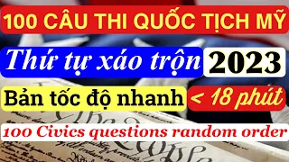 100 Câu thi Quốc Tịch Mỹ xáo trộn | tốc độ nhanh | 100 Civics questions random order.