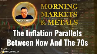 Vince Lanci: The Inflation Parallels Between Now And The 70s