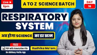 Respiratory system | Day-16 | Science | A to Z Batch | By Radhika ma'am @ABHINAYMATHS