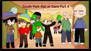 South Park Ask or Dare Part 4 || Gacha Club || South Park || [Gacha Greenbean]