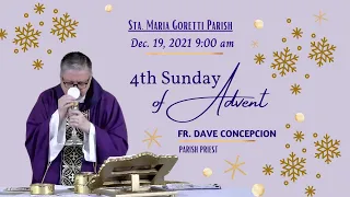 Dec. 19, 2021 | Rosary and 9:00am Holy Mass on the 4th Sunday of Advent with Fr. Dave Concepcion