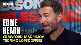 Eddie Hearn On Crawford vs Madrimov, Teofimo Lopez & Ryan Garcia