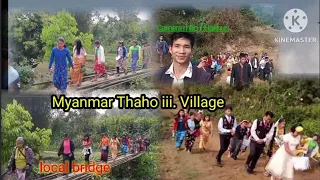 Thaho:iii village edited video in the Myanmar. Video collected from marriage party by T. Hakhun.