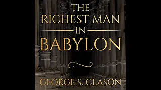 Lesson Learned From The Richest Man in Babylon should know before 30s Podcast