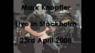 Mark Knopfler - Cannibals [Stockholm -08]