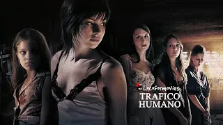 🎦TRAFICO DE MUJERES(2005) | RESUMEN🎦