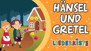 Hänsel und Gretel - Kinderlieder zum Mitsingen | Liederkiste