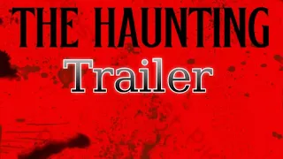 The Haunting Trailer