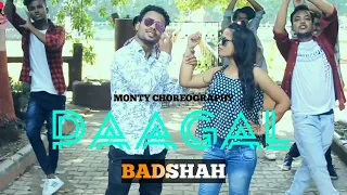 Paagal | Badshah | Monty Choreography