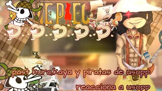 🧺past kuro,kaya y piratas de usopp reacts to? 🏴‍☠️| 2/2 | one piece react to?🍖