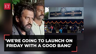 Bengaluru Cafe Blast: We're going to launch on Friday with a good bang, says CEO of Rameshwaram Cafe