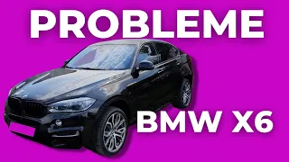 BMW X6 DIESEL - Ce Probleme Are?