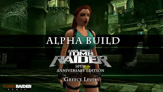 [ALPHA BUILD] Tomb Raider : 10th Anniversary Edition (by Core Design - 2006) - Greece Levels