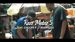 Razz Mataz (Episode 5) Chucky P & Khenyzee