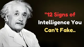 12 Signs of Intelligence You Can't Fake - Albert Einstein || Best Motivational Quotes