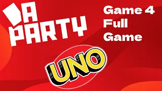 Da Party Uno | Game 4 | Full Game