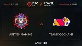 Arkosh Gaming vs Team DogChamp, Dota Pro Circuit 2021 NA S2, bo3, game 1 [Mortalles & Lost]