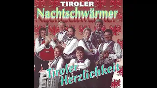 Tiroler Nachtschwärmer - Tiroler Herzlichkeit (Schönes Album)