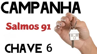 6° Dia da Campanha 7 Chaves Para a Vitoria (Salmos 91)