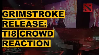 TI8 Crowd reaction to grimstroke release