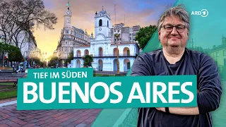 Buenos Aires: Tango, Boca Juniors und Alltag in Argentinien | Tief im Süden 1/3 | ARD Reisen