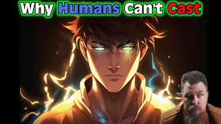Why Humans Can't Cast | 2134 | Free Fantasy Fiction | Best of HFY