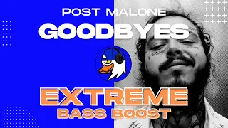 EXTREME BASS BOOST GOODBYES - POST MALONE FT. YOUNG THUG