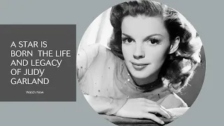 A Star is Born  The Life and Legacy of Judy Garland by Care Visions