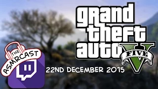 ASMR Gaming LIVE! Grand Theft Auto V (GTA V) (22nd December 2015 Twitch Live Stream)