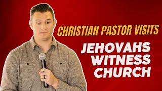 A Christian Pastor Goes To A Jehovahs Witness Church...This Is What Happened