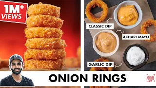 Crispy Onion Rings Recipe | Home-Made Panko Bread Crumbs| 3 Unique Dips | Chef Sanjyot Keer