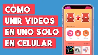 Como Unir Videos en Uno Solo en Celular