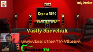 СТРИМ №10 Вопросы / Ответы Усовершенствование прошивок. Инструкции Android TV.