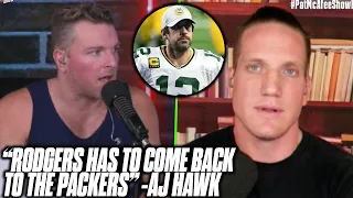 AJ Hawk Tells Pat McAfee That Aaron Rodgers "Has To Come Back" To Packers