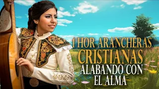 1 Hora de Rancheras Cristianas // Alabando con el Alma