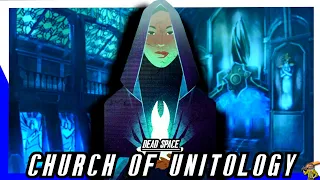 Dead Space's Indoctrinated Church Of Unitology | Dead Space Full Lore