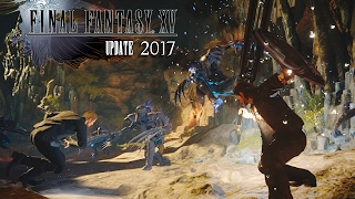 FINAL FANTASY XV | Spring Update 2017 Trailer