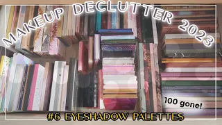 MAKEUP DECLUTTER 2023 // #6 Eyeshadow Palettes (100+ gone!)