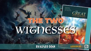 The Two Witnesses | Sabbath School | Lesson 06 | Q2 2024