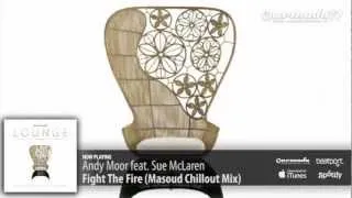 Andy Moor feat. Sue McLaren - Fight The Fire (Masoud Chill Out Mix) (From: Armada Lounge Vol. 5)