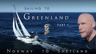 Sailing To Greenland part 1. - Norway to Shetland -