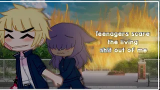 💥Teenagers scare the living s**t out of me MEME💥||Popee The Performer AU||Gacha club✨