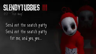 Slendytubbies 3 Soundtrack Run Away - Lyrics (Effects)