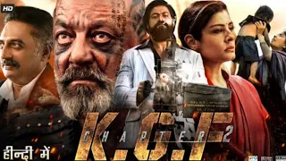 K.G.F Chapter 2 Full Movie In Hindi Dubbed | Yash | Srinidhi Shetty | Sanjay Dutt | Review & Facts