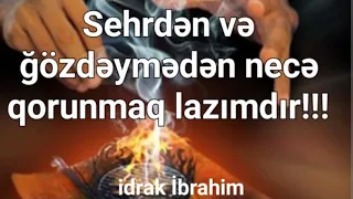 Sehrdən və ğözdəymədən necə qorunmaq olar!!!