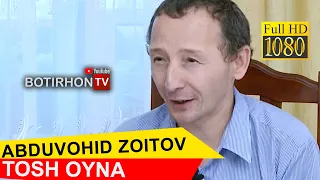 ABDUVOHID ZOITOV TOSH OYNA